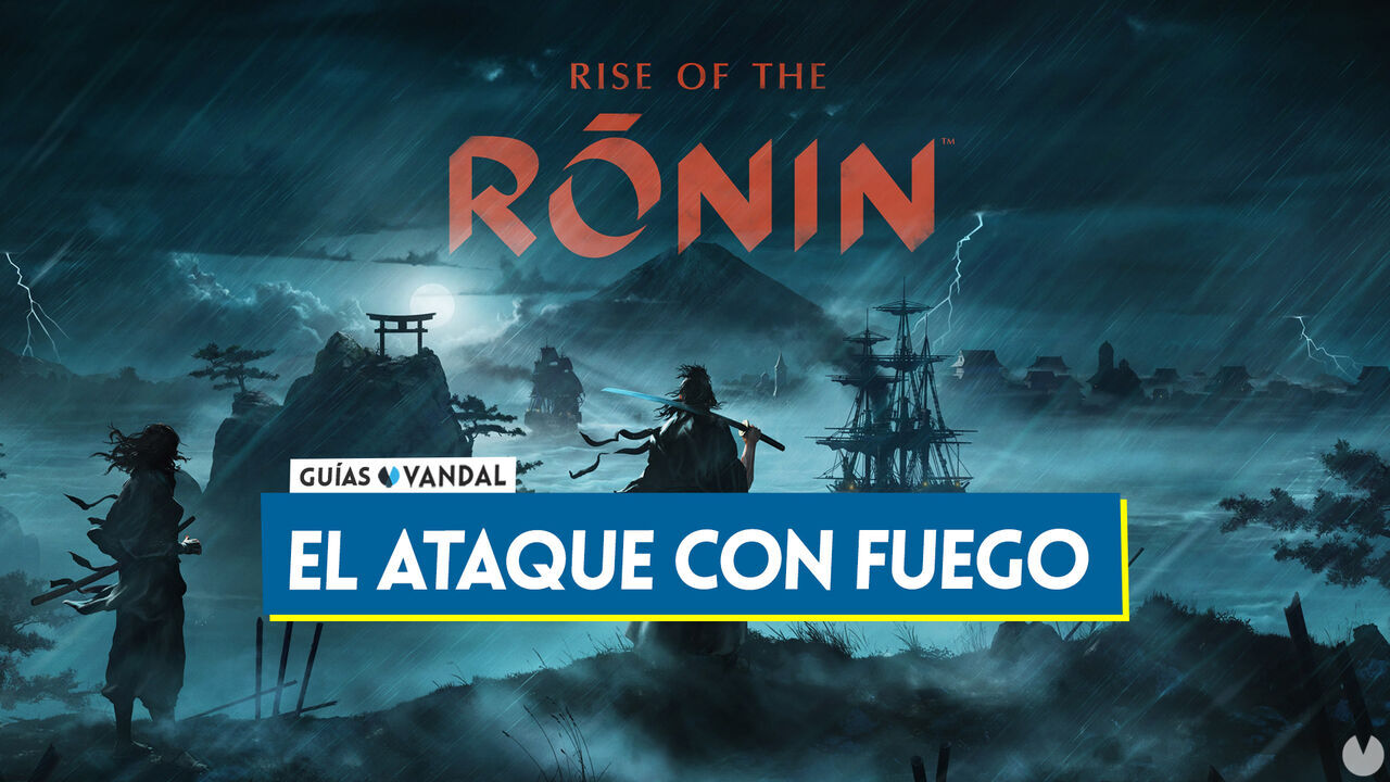 El ataque con fuego al 100% en Rise of the Ronin - Rise of the Ronin