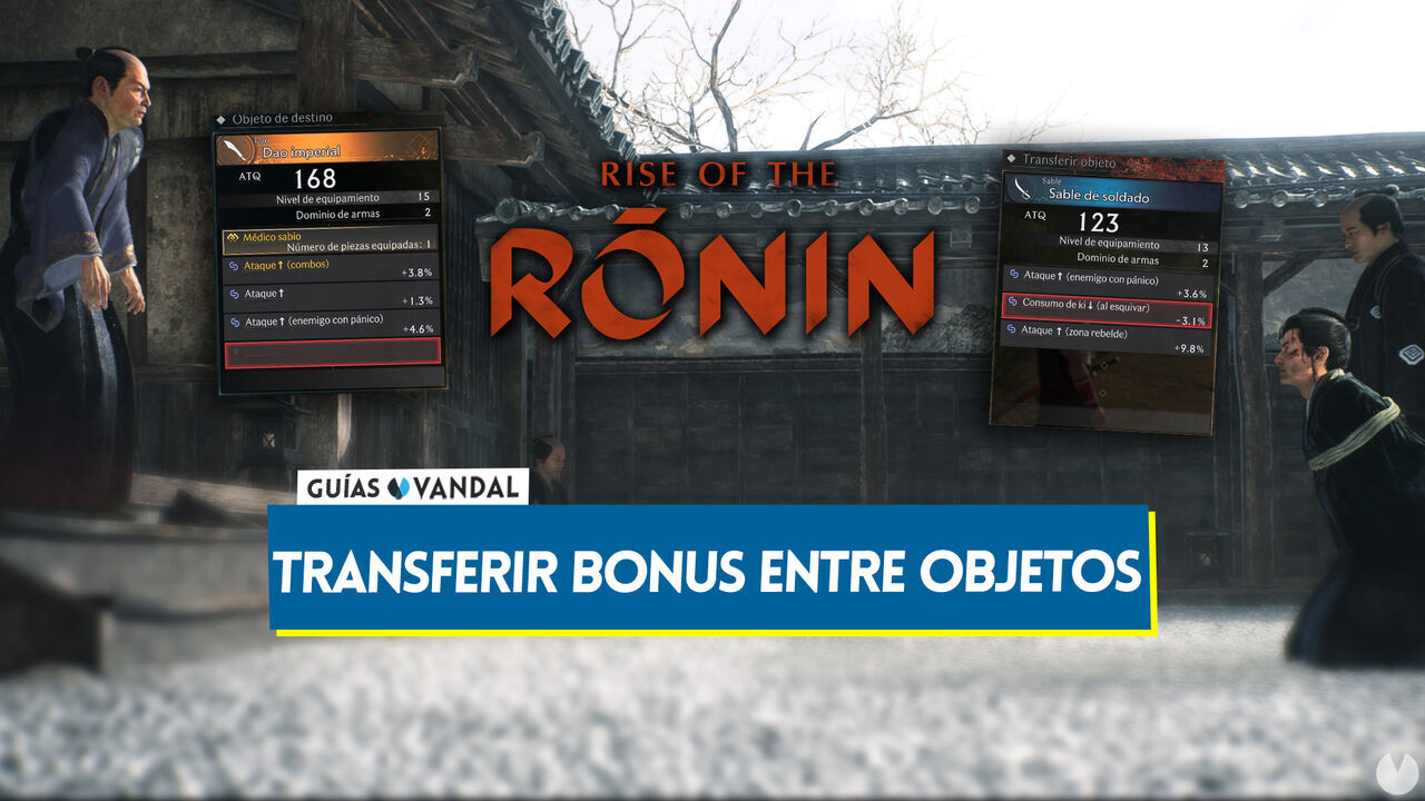 Rise of the Ronin: Cmo transferir bonus y efectos entre piezas de equipo distintas - Rise of the Ronin