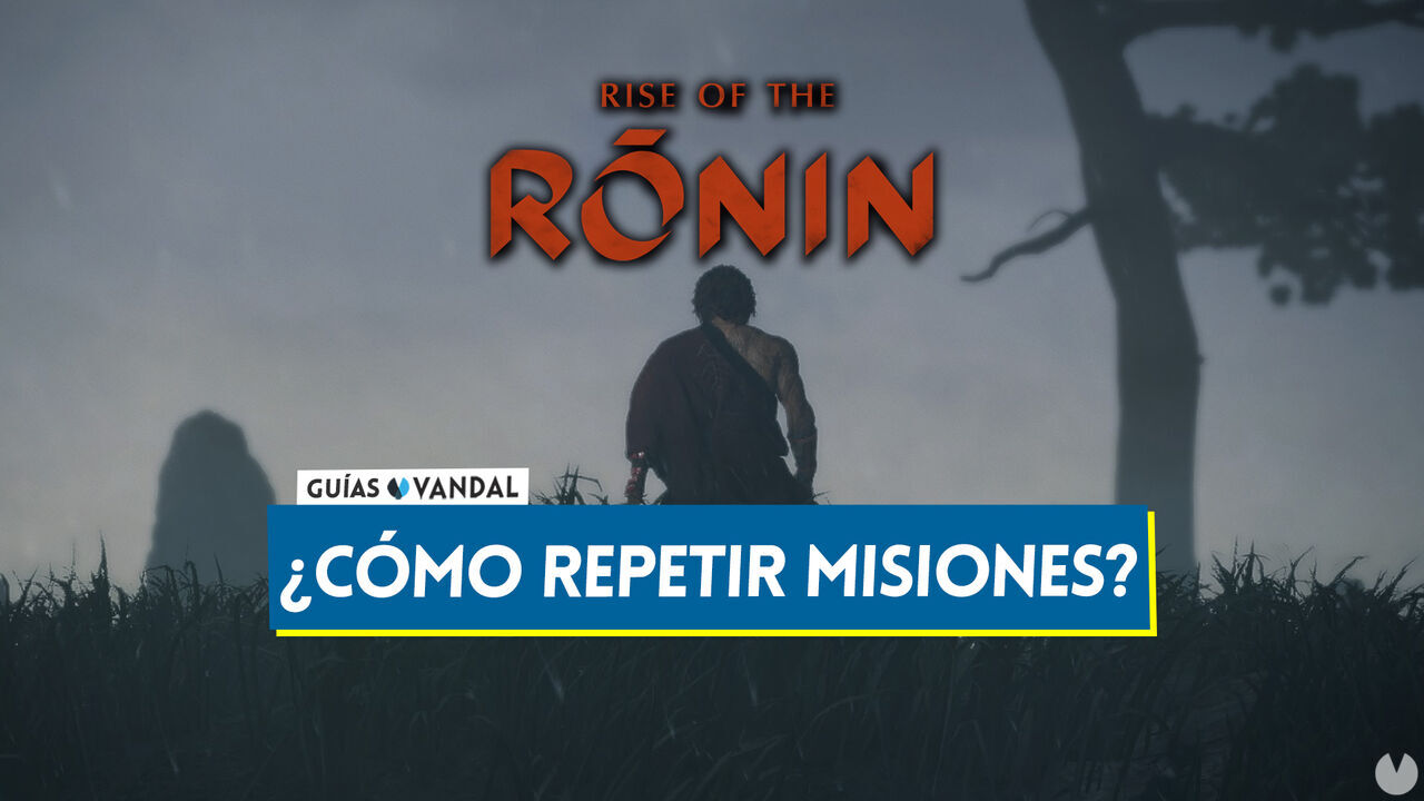 Rise of the Ronin: Cmo repetir misiones y cambiar tus decisiones? - Rise of the Ronin