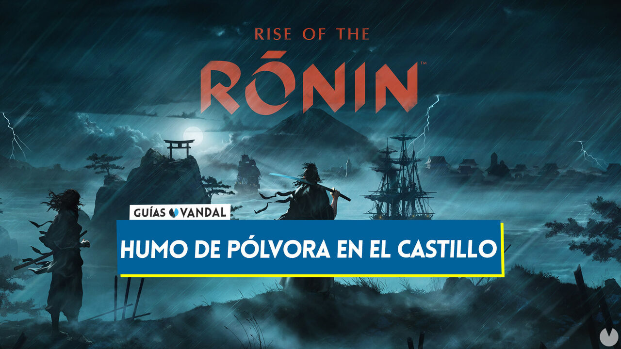 Humo de plvora en el castillo al 100% en Rise of the Ronin - Rise of the Ronin