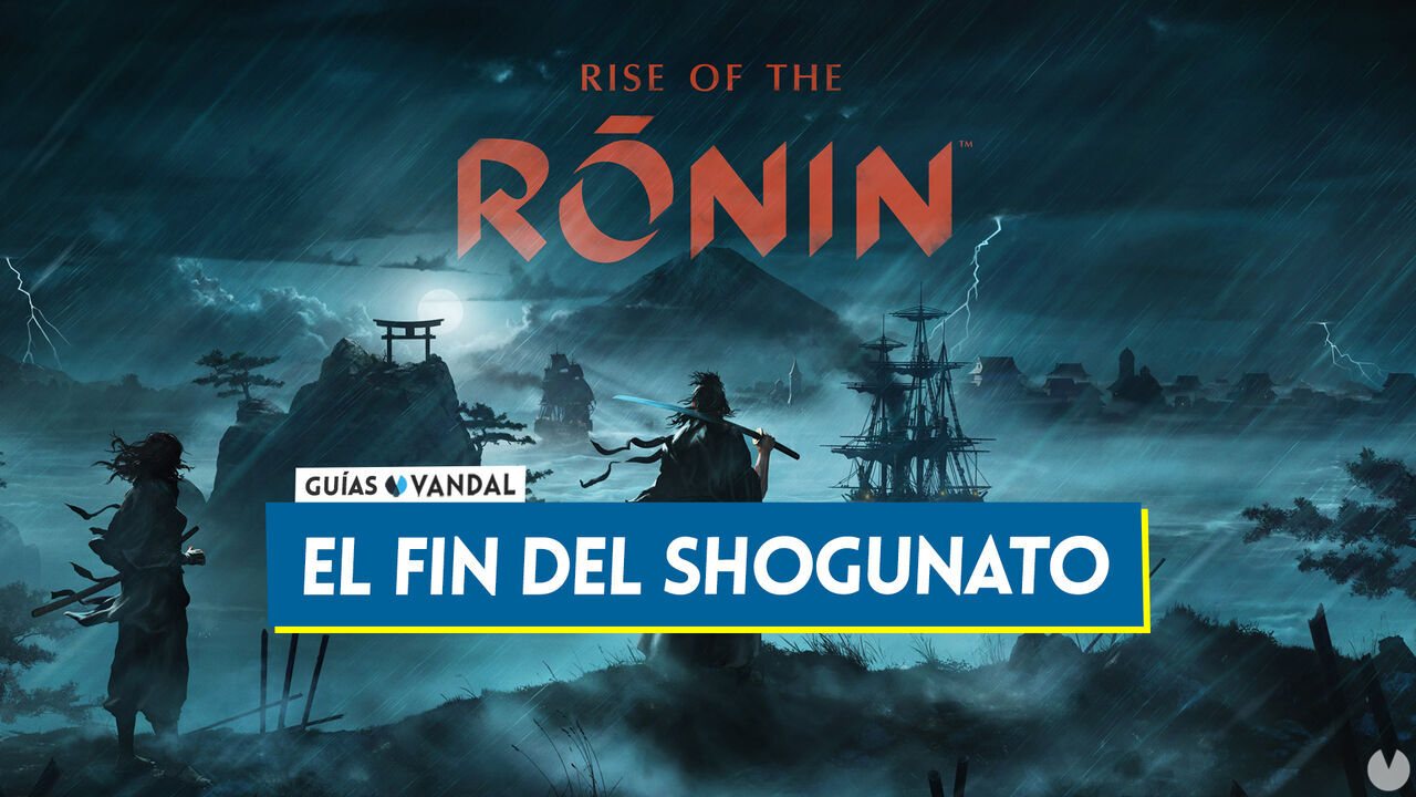 El fin del shogunato al 100% en Rise of the Ronin - Rise of the Ronin