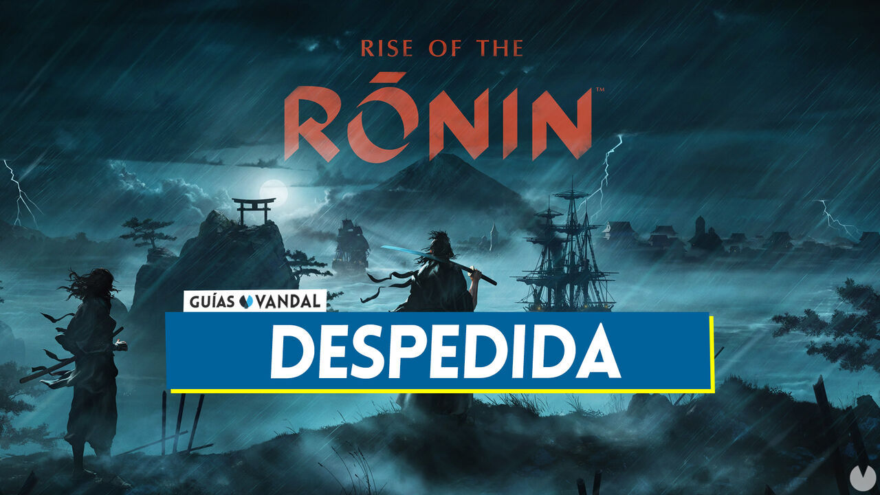 Despedida al 100% en Rise of the Ronin - Rise of the Ronin