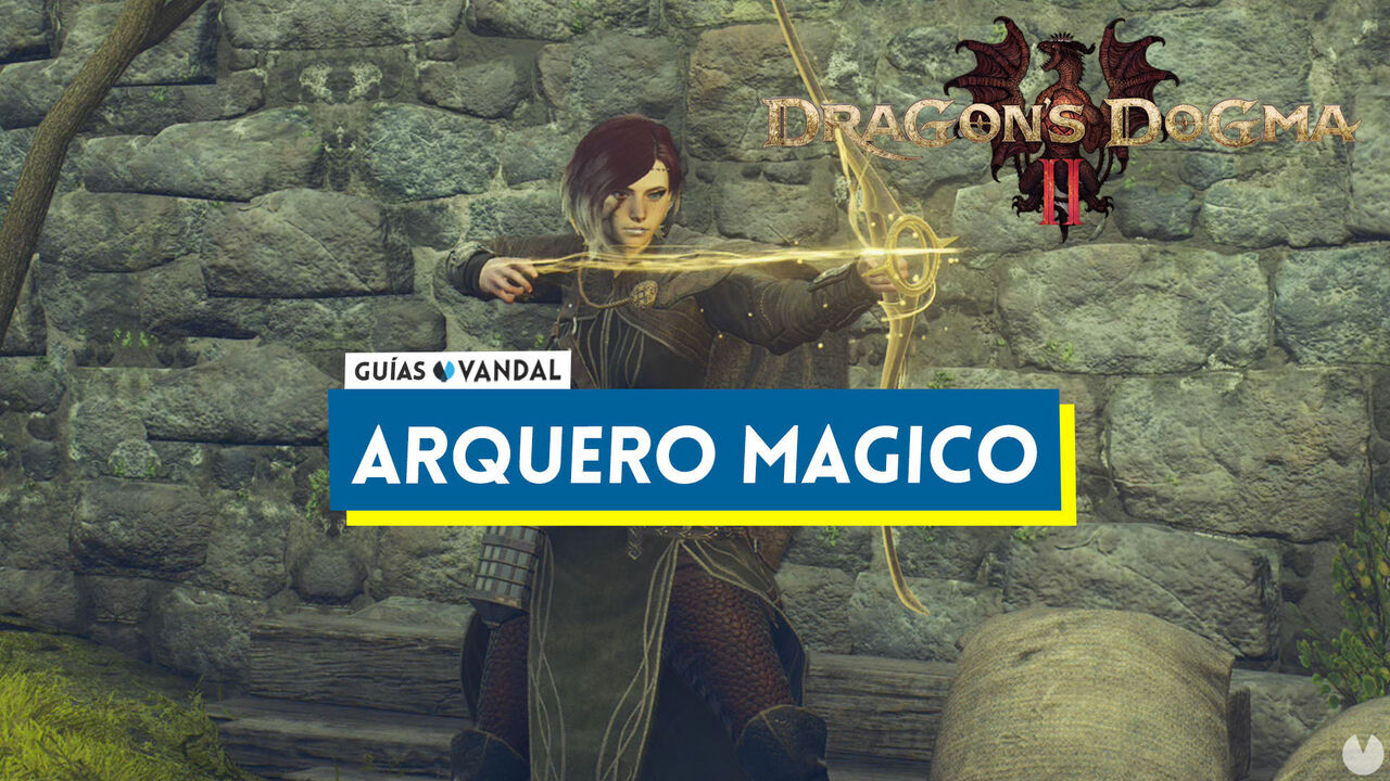Arquero mgico en Dragon's Dogma 2: habilidades y cmo desbloquearlo - Dragon's Dogma 2