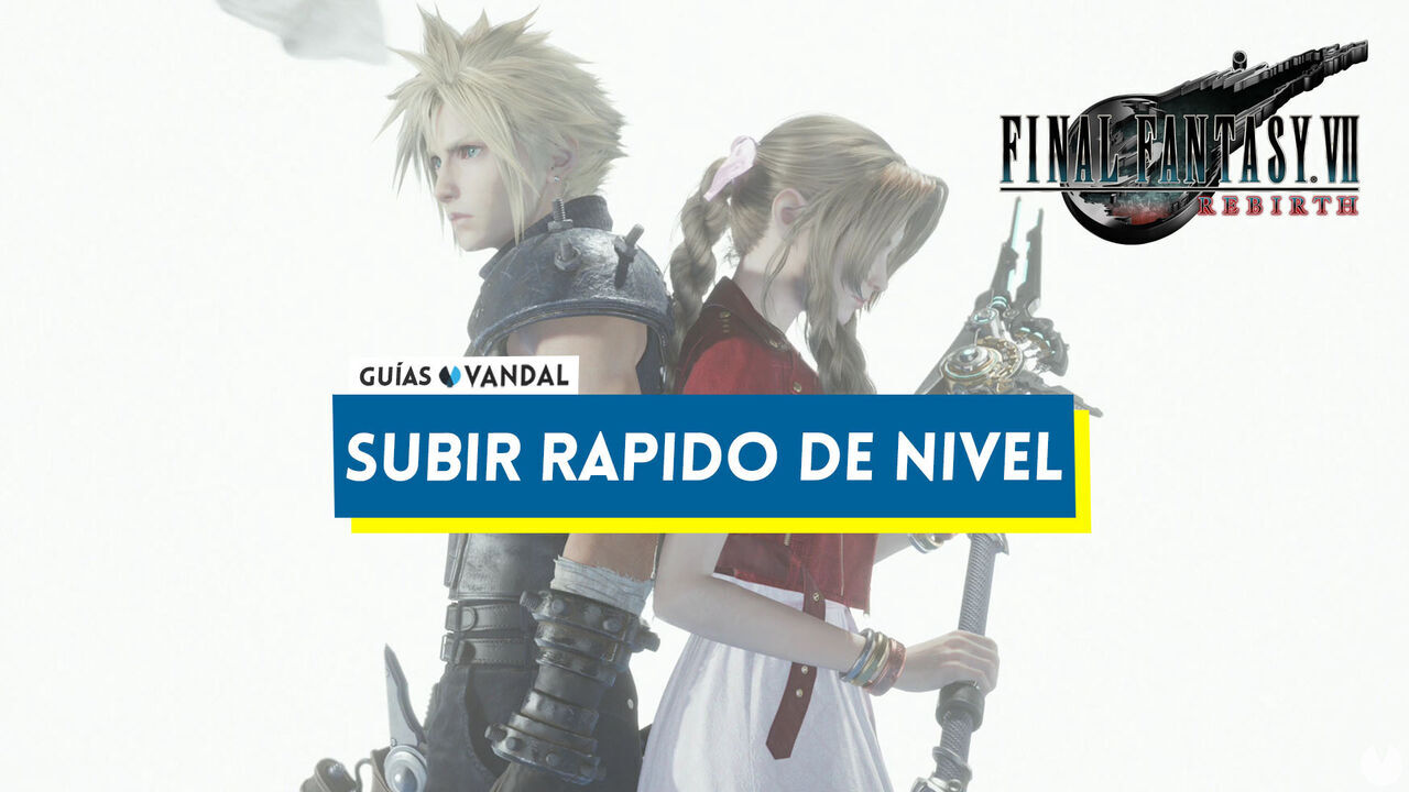 Cmo subir rpido de nivel en Final Fantasy VII Rebirth - Final Fantasy VII Rebirth