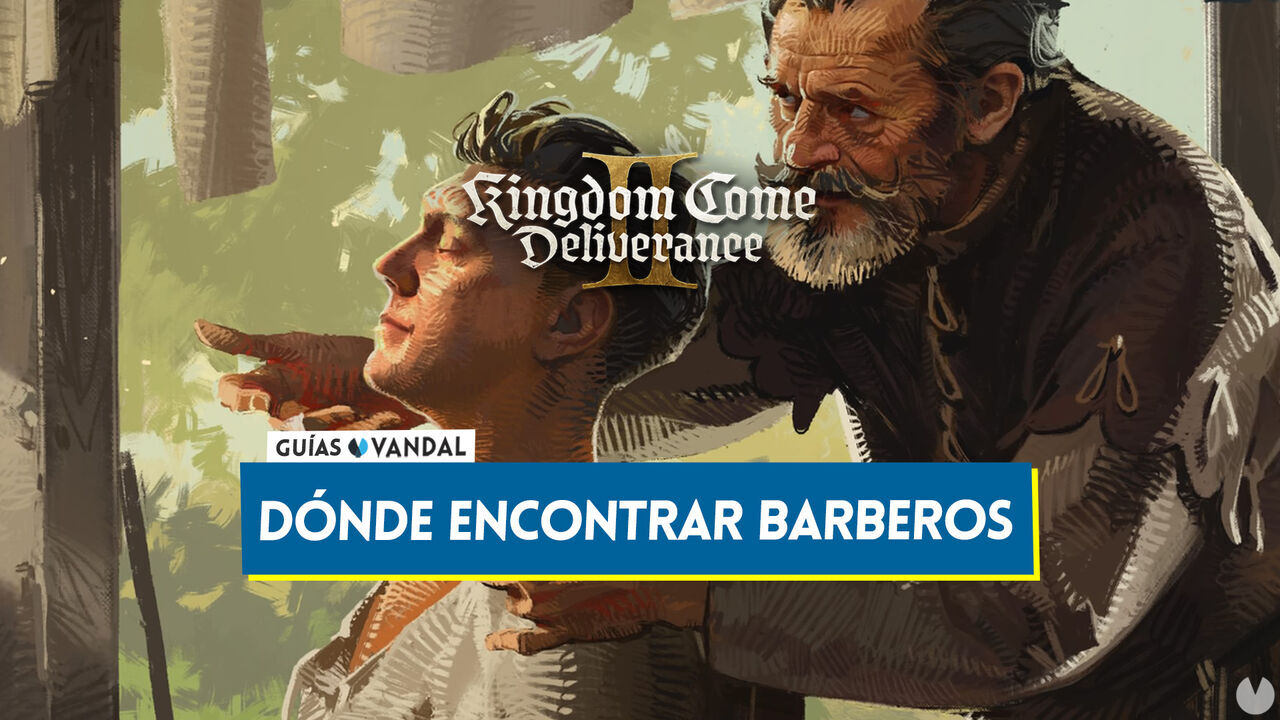 Kingdom Come Deliverance 2: Dnde hay barberos para cambiar el pelo y la barba - Kingdom Come: Deliverance II