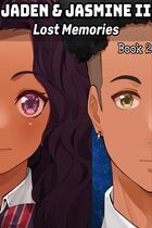 Jaden & Jasmine II: Lost Memories