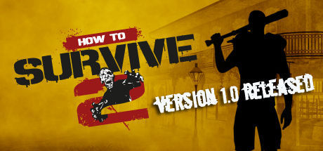 How to Survive 2 Videojuego (PC, y Xbox One) -