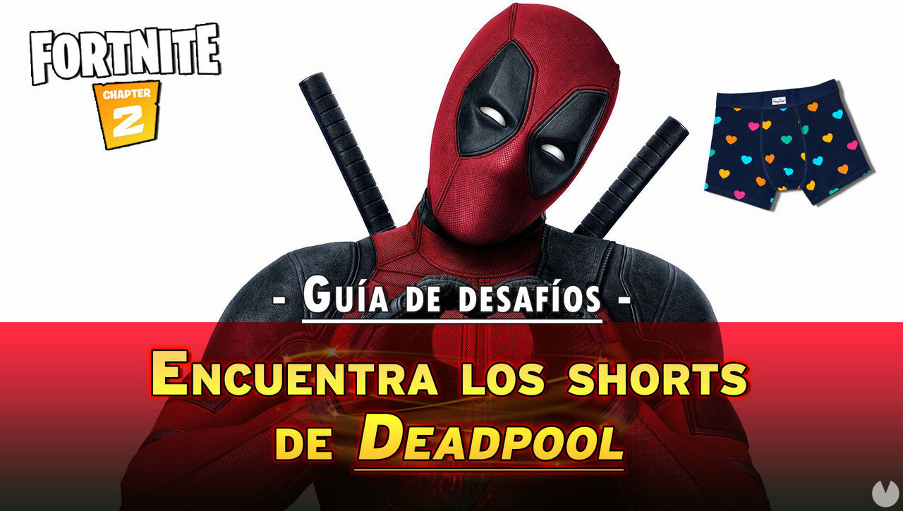 Desafo Fortnite: Encuentra los pantalones cortos de Deadpool- SOLUCIN - Fortnite Battle Royale