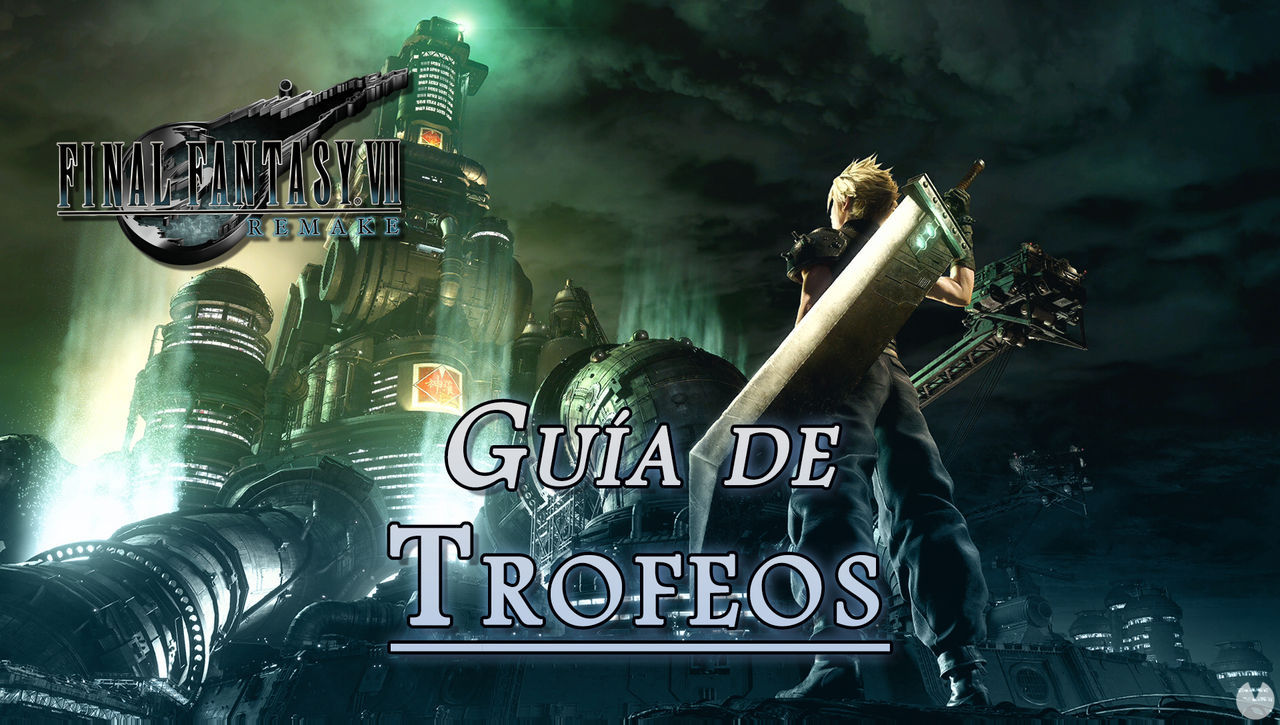 Gua de trofeos Final Fantasy VII Remake (PS4): - Cmo conseguirlos TODOS - Final Fantasy VII Remake