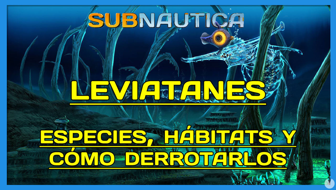 Subnautica: TODOS los leviatanes, hbitats y cmo derrotarlos - Subnautica