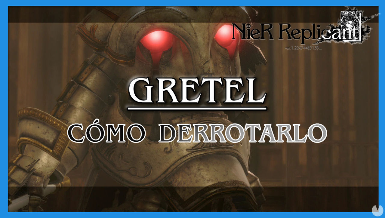 NieR Replicant: Gretel - Cmo derrotarlo - NieR Replicant ver.1.22474487139...