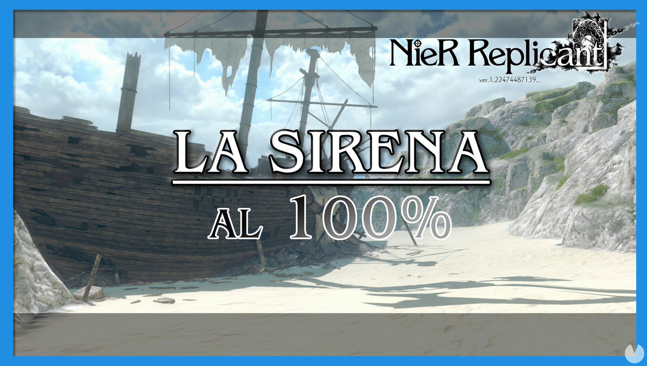 NieR Replicant: La Sirena al 100% - NieR Replicant ver.1.22474487139...