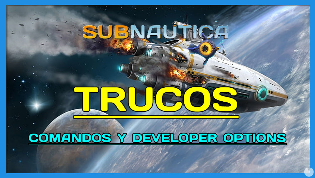 Subnautica: TODOS los trucos y comandos de consola - Subnautica