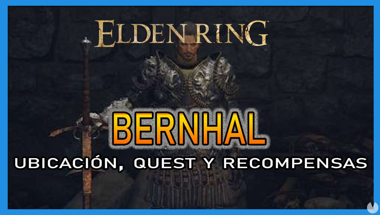 Bernahl en Elden Ring: Localizacin, quest y recompensas - Elden Ring