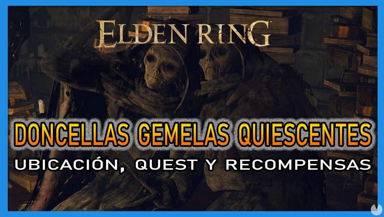 Doncellas Gemelas Quiescentes en Elden Ring: Localizacin, quest y recompensas - Elden Ring