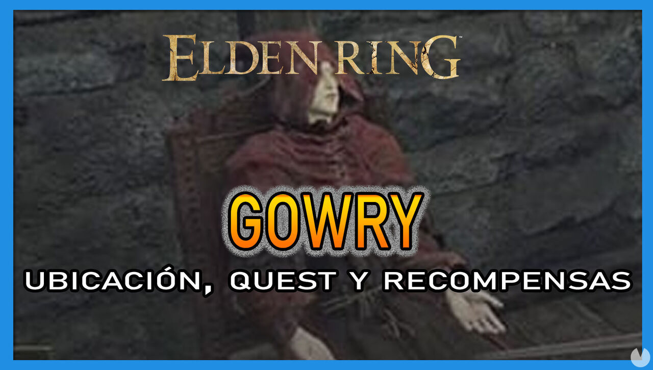 Gowry en Elden Ring: Localizacin, quest y recompensas - Elden Ring