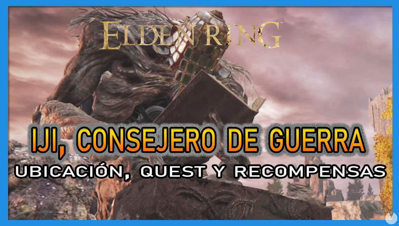 Iji, consejero de guerra en Elden Ring: Localizacin, quest y recompensas - Elden Ring