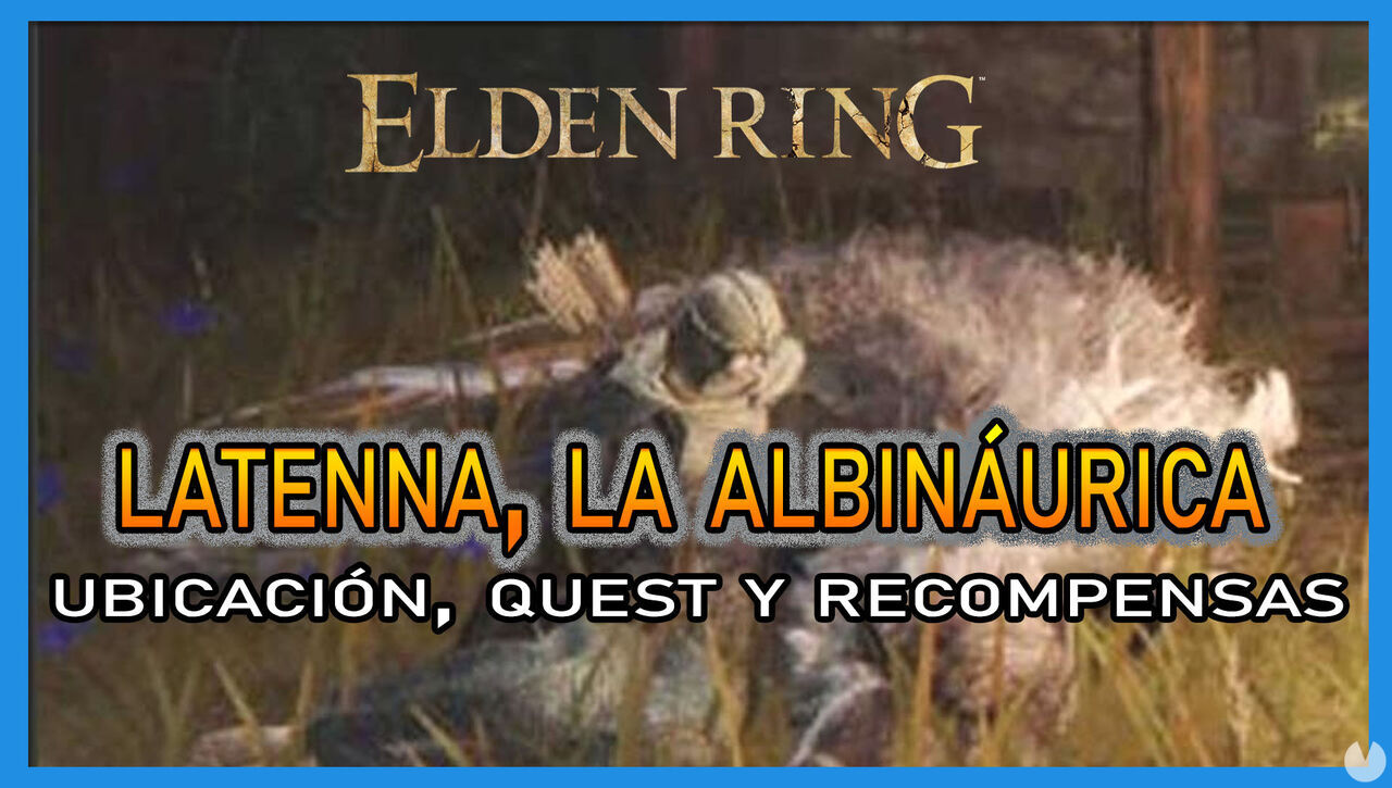 Latenna, la albinurica en Elden Ring: Localizacin, quest y recompensas - Elden Ring