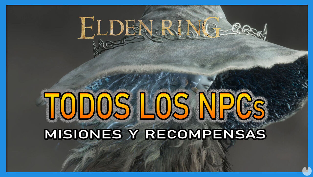 Elden Ring: TODOS los NPCs, quests y recompensas - Elden Ring