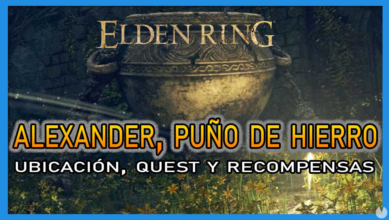 Alexander en Elden Ring: Localizaci�n, quest y recompensas - Elden Ring
