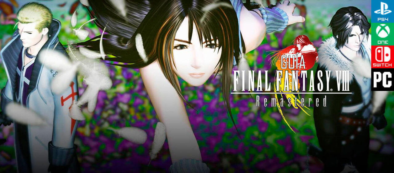 Gua Final Fantasy VIII Remastered, trucos, consejos y secretos