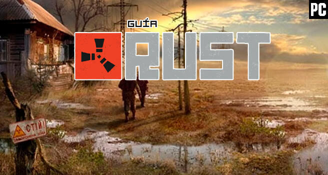 Gua Rust: cmo jugar, trucos, consejos y secretos