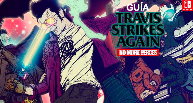 Gua Travis Strikes Again: No More Heroes, trucos y consejos