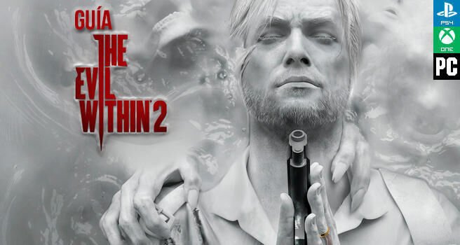 🥇Gua The Evil Within 2, trucos y consejos