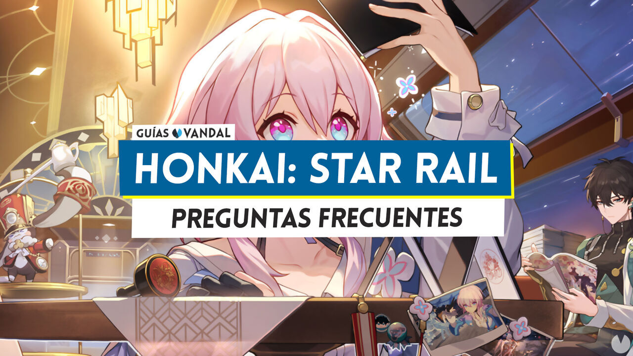 Preguntas frecuentes en Honkai: Star Rail - Honkai: Star Rail