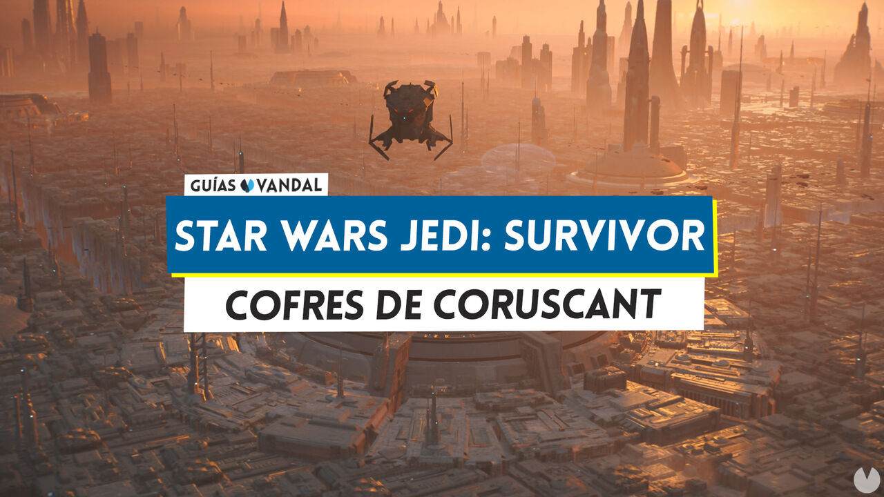 Cofres de Coruscant al 100% en Star Wars Jedi Survivor - Localizacin - Star Wars Jedi: Survivor