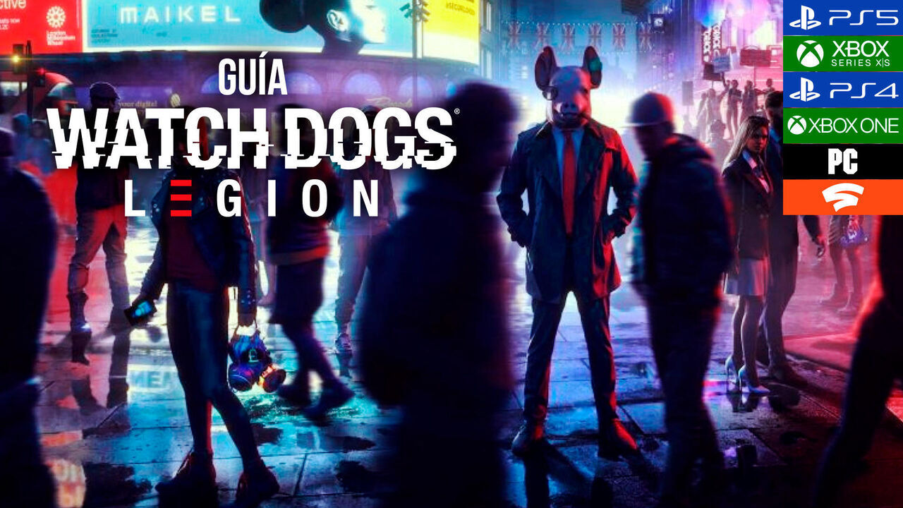 Gua Watch Dogs Legion, trucos, consejos y secretos