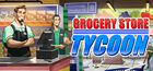 Grocery Store Tycoon