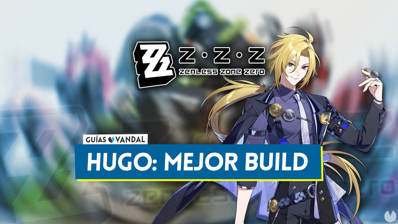 Mejor build de Hugo en Zenless Zone Zero: Amplificadores, equipos y estadsticas - Zenless Zone Zero