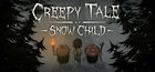 Creepy Tale: Snow Child