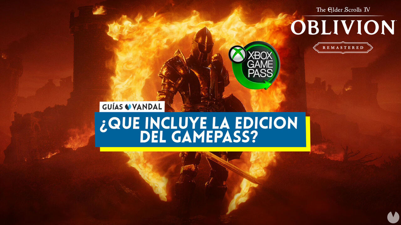 Qu incluye la edicin de GamePass de Oblivion Remastered? - The Elder Scrolls IV: Oblivion Remastered