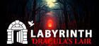 Labyrinth : Dracula's lair