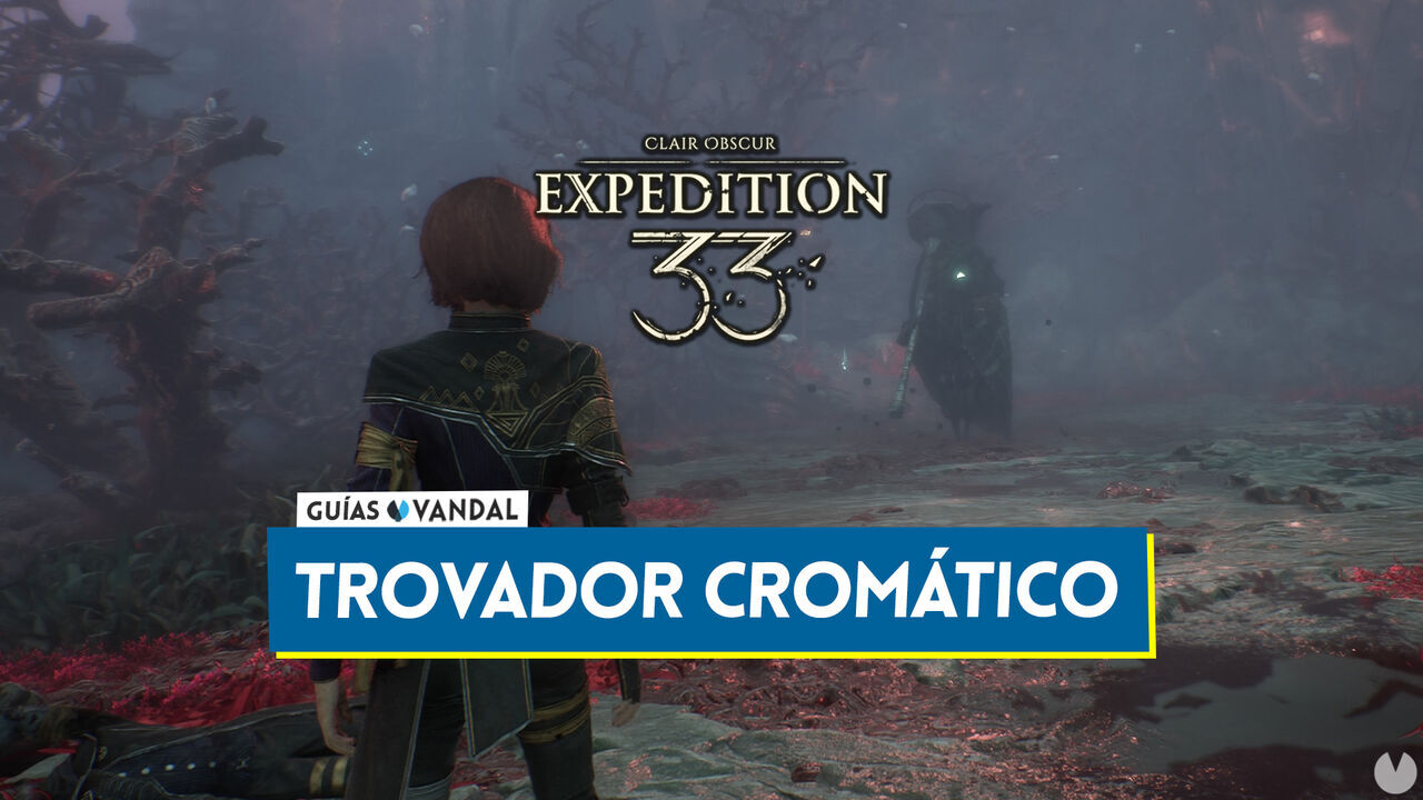 Trovador cromtico en Clair Obscur Expedition 33: Localizacin y cmo derrotarlo - Clair Obscur: Expedition 33