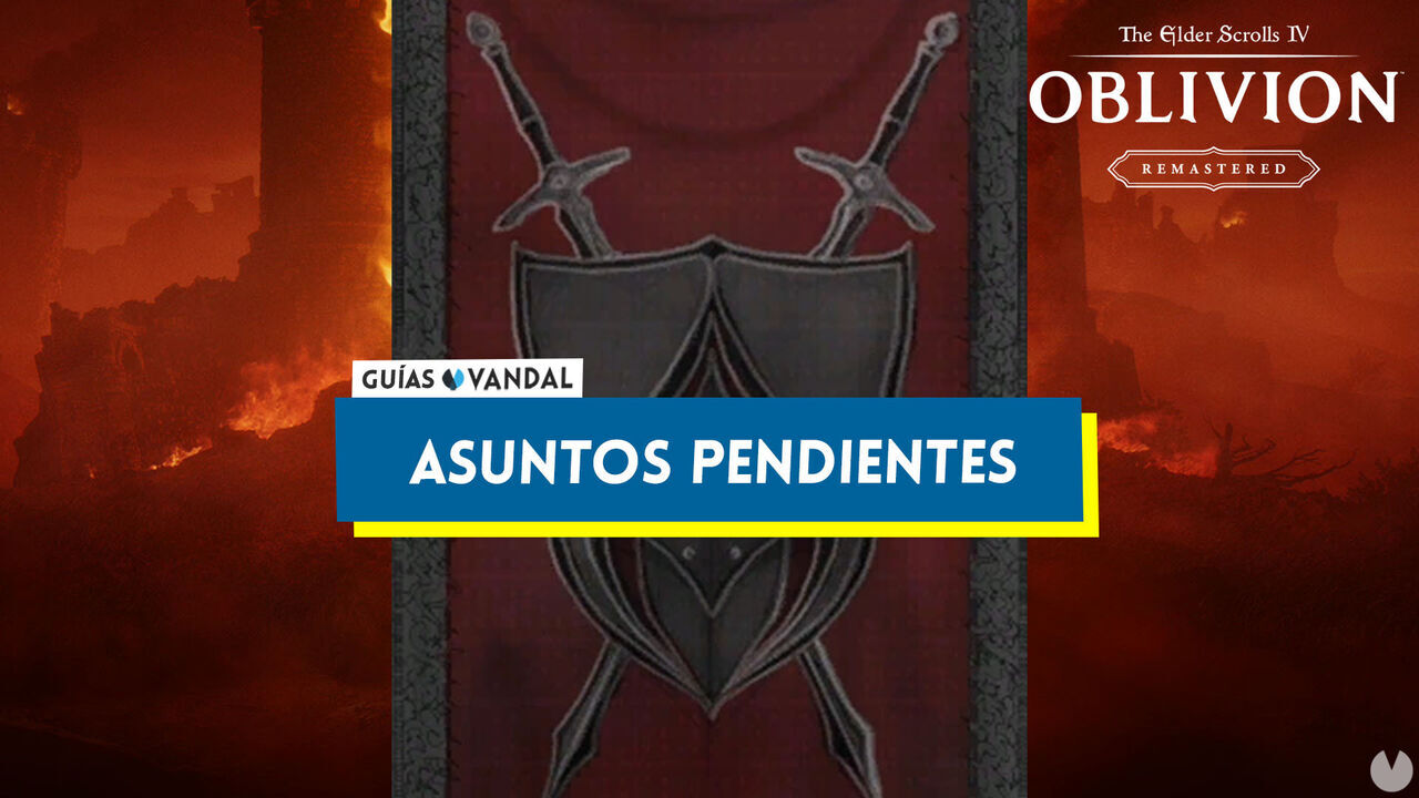 Asuntos pendientes al 100% en Oblivion Remastered - The Elder Scrolls IV: Oblivion Remastered