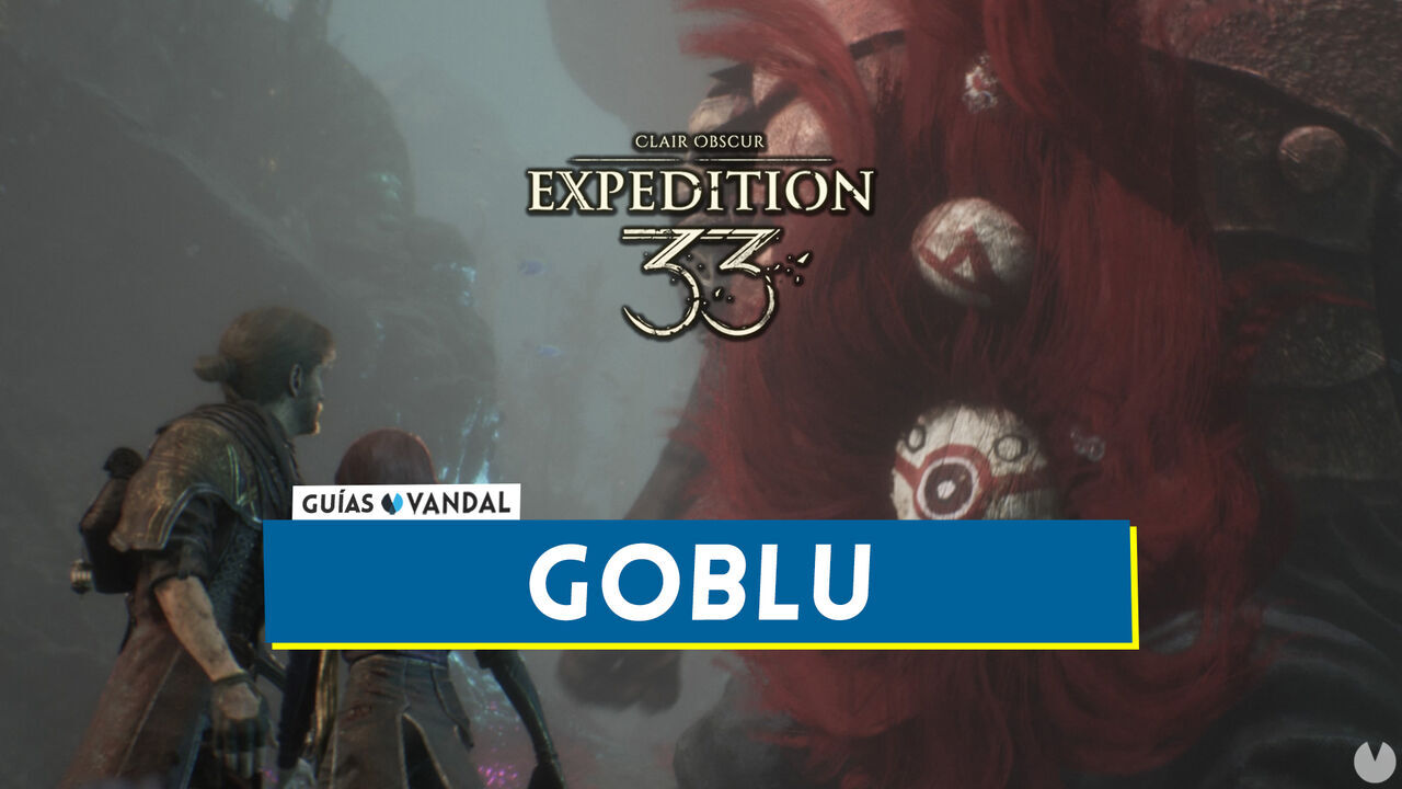 Goblu en Clair Obscur Expedition 33: Cmo derrotarlo y puntos dbiles - Clair Obscur: Expedition 33