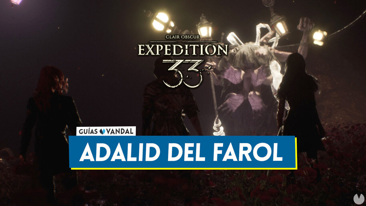 Adalid del farol en Clair Obscur Expedition 33: Cmo derrotarlo y puntos dbiles - Clair Obscur: Expedition 33