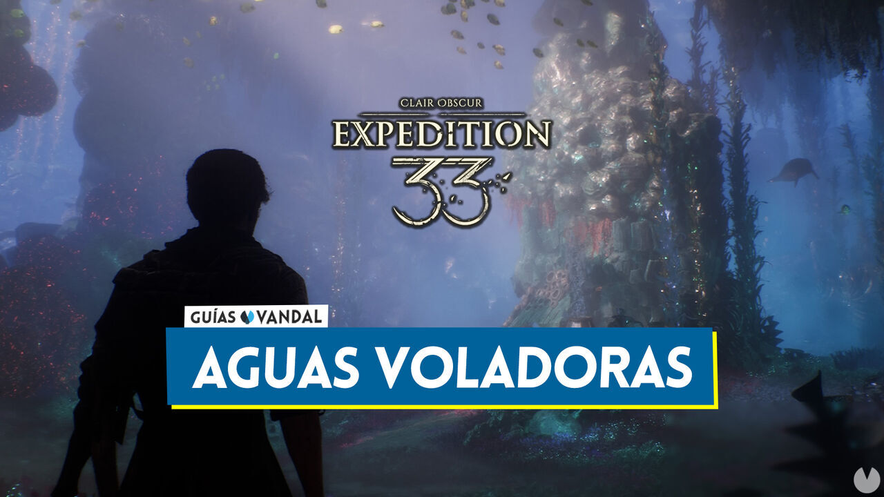 Aguas voladoras al 100% en Clair Obscur: Expedition 33 - Clair Obscur: Expedition 33