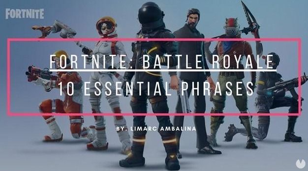 10 Fortnite Phrases Diccionario De Terminos Y Frases En Fortnite Battle Royale