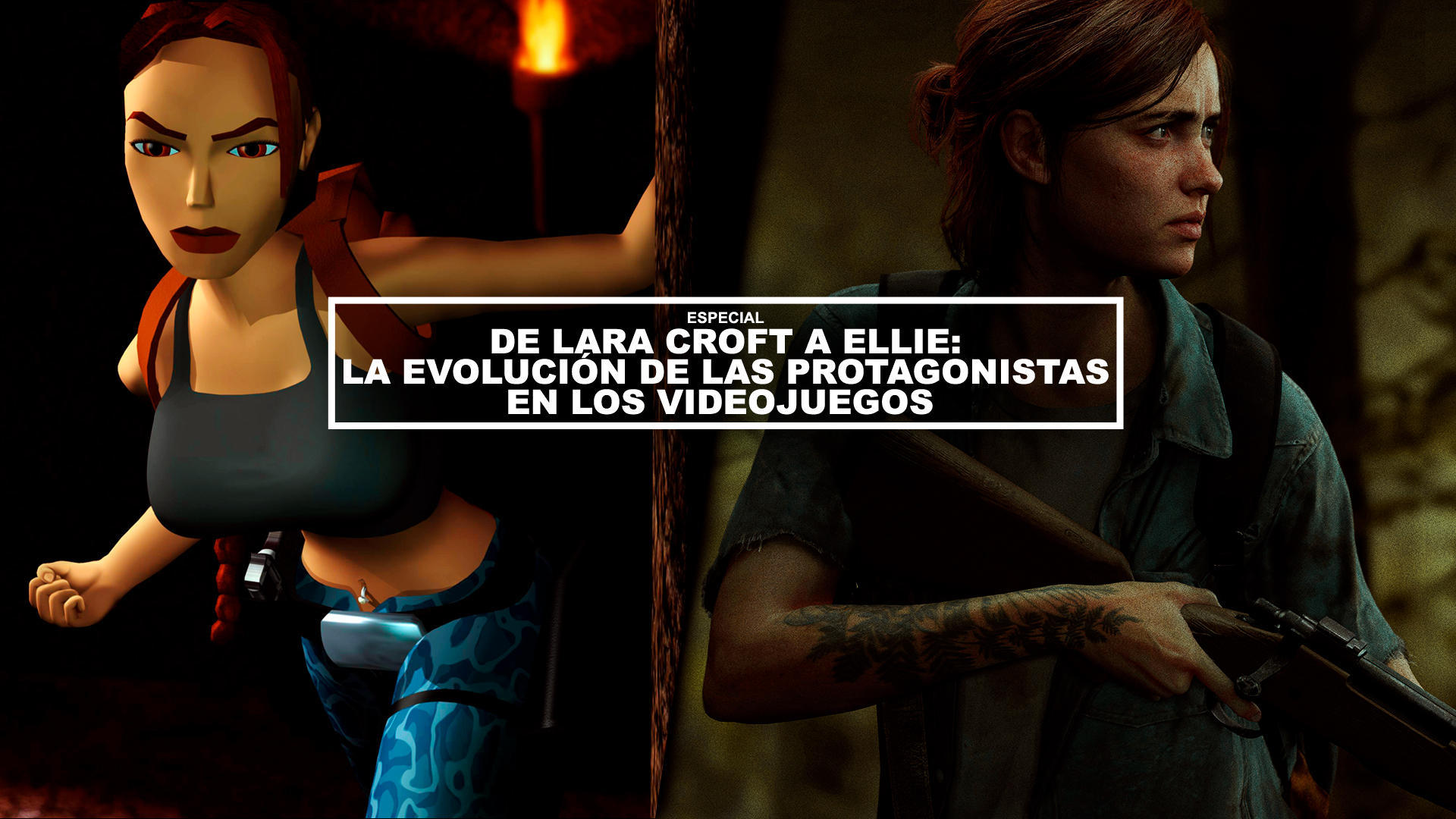 De Lara Croft a Ellie: La evolucin de las protagonistas en los videojuegos