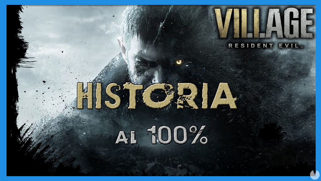 Resident Evil 8 Village: Historia al 100% - Resident Evil 8: Village