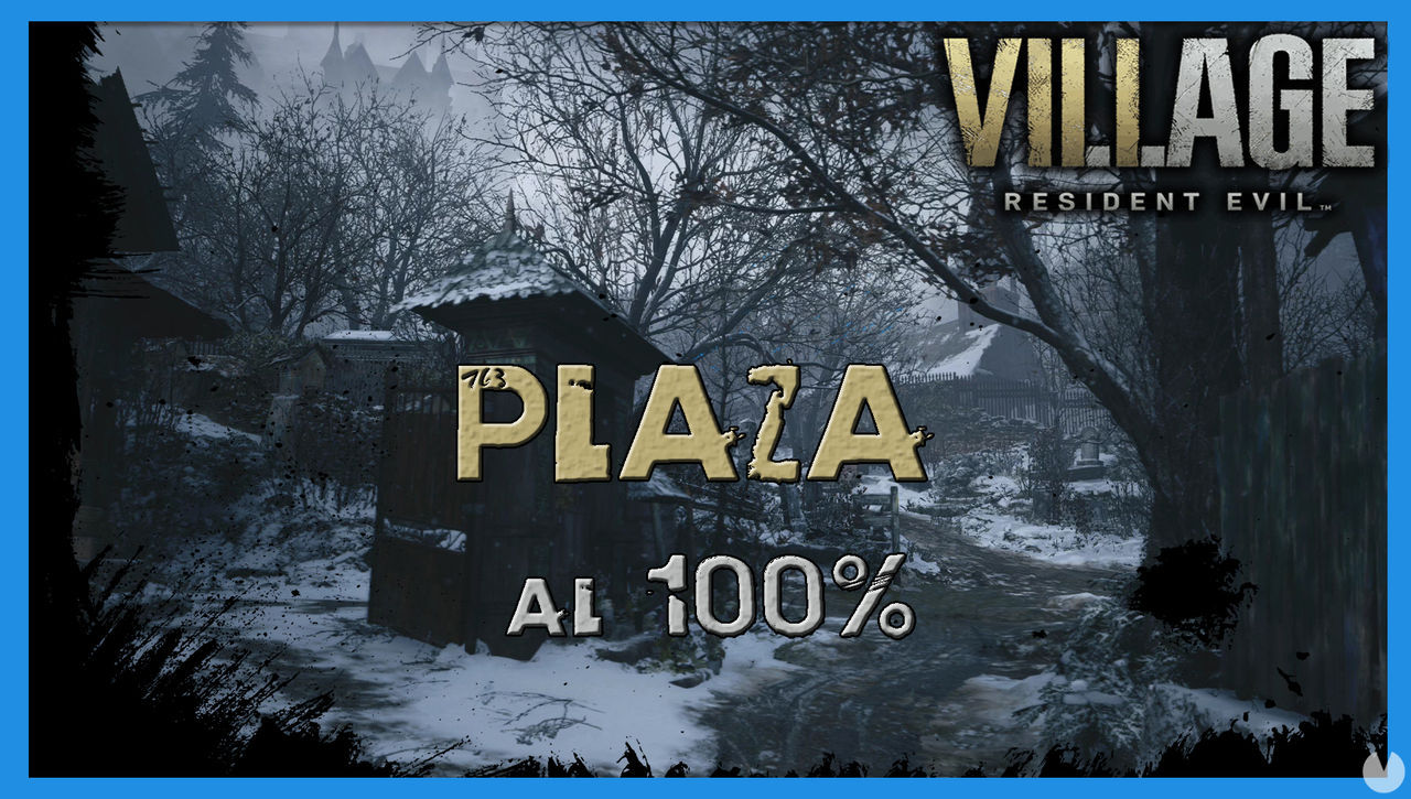 Resident Evil 8 Village: Plaza al 100% - Resident Evil 8: Village