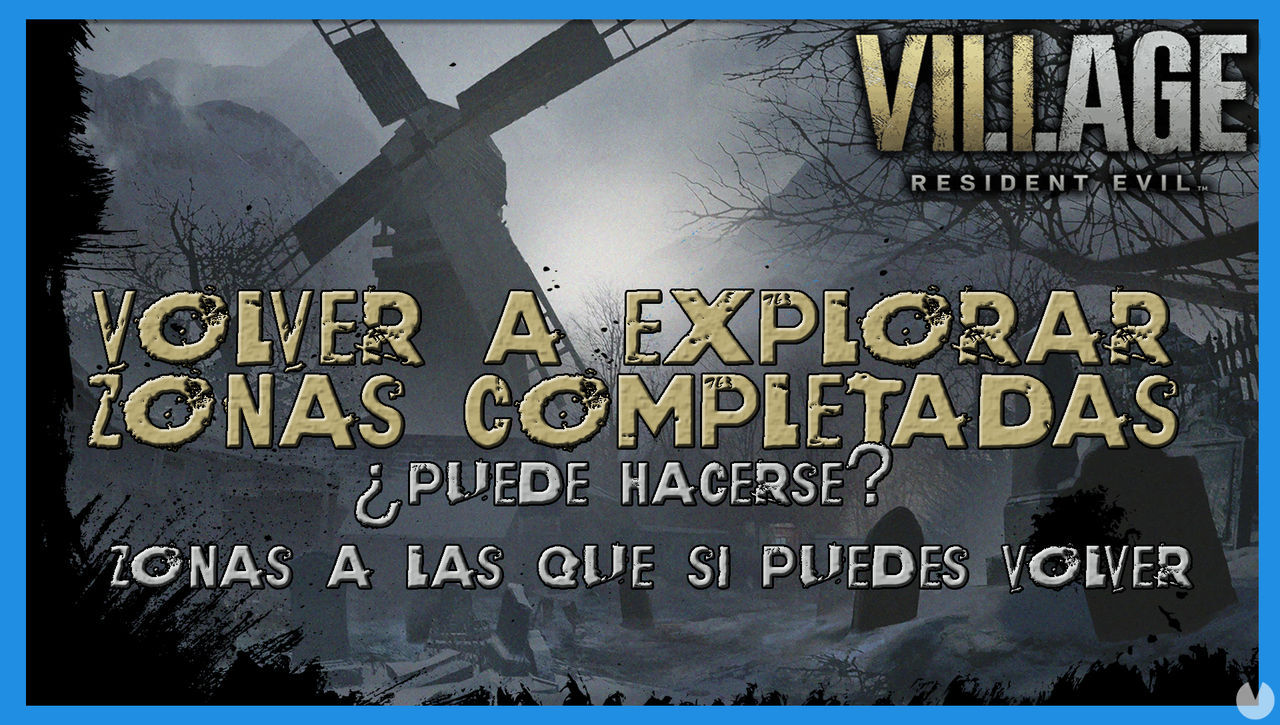 Resident Evil 8 Village: cmo volver a explorar zonas completadas - Resident Evil 8: Village