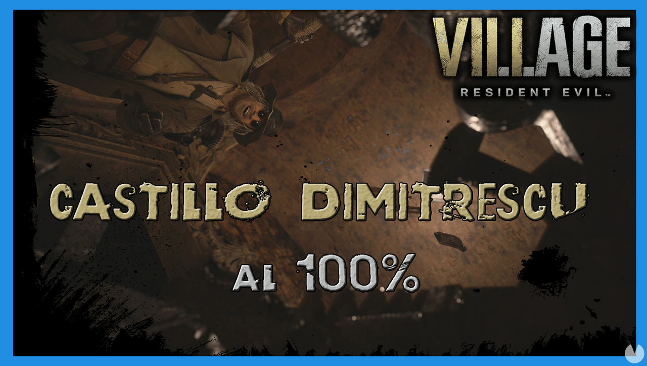 Resident Evil 8 Village: Castillo Dimitrescu al 100% - Resident Evil 8: Village