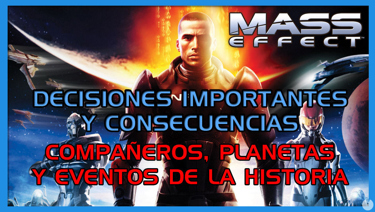 Mass Effect: TODAS las decisiones importantes y consecuencias - Mass Effect: Legendary Edition