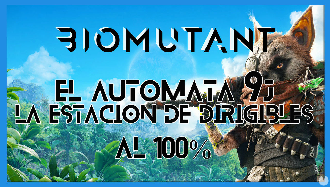 Biomutant: El autmata 9J / La estacin de dirigibles - Cmo completarla - Biomutant