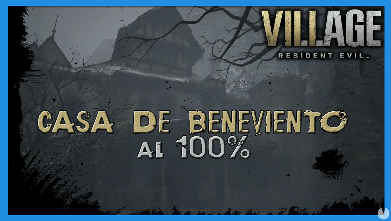 Resident Evil 8 Village: Casa de Beneviento al 100% - Resident Evil 8: Village